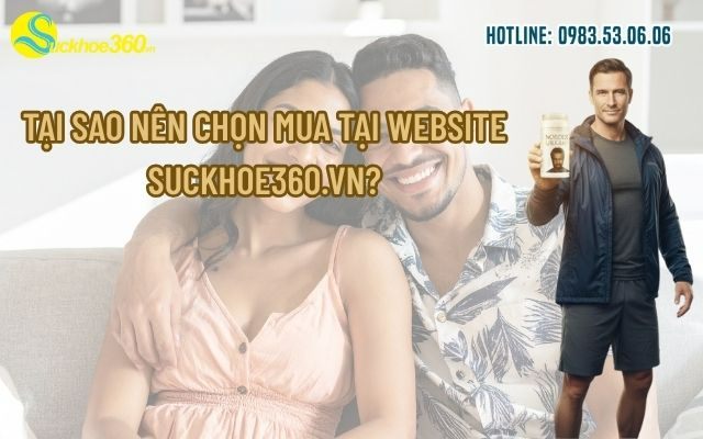 Tại sao nên chọn mua tại website Suckhoe360.vn?