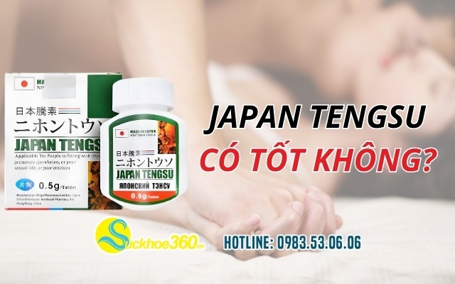 Japan Tengsu có tốt không? Đánh giá hiệu quả sử dụng thực tế