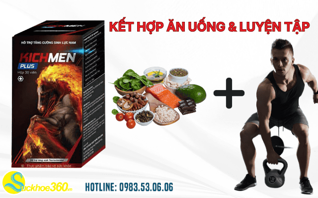 Kết hợp ăn uống và tập luyện khi dùng Kichmen Plus