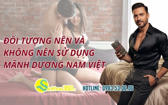 Đối tượng nên và không nên sử dụng Mãnh Dương Nam Việt