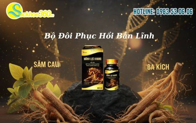 Sâm Cau Và Ba Kích Bộ Đôi Phục Hồi Bản Lĩnh Phái Mạnh