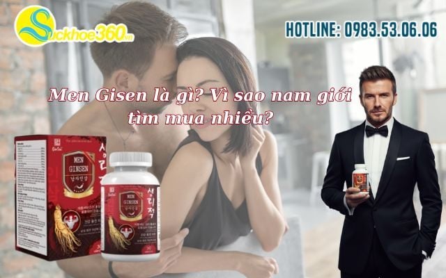 Men Gisen là gì? Vì sao nam giới tìm mua nhiều?