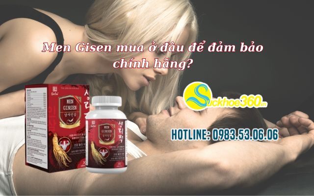 Men Gisen mua ở đâu để đảm bảo chính hãng?