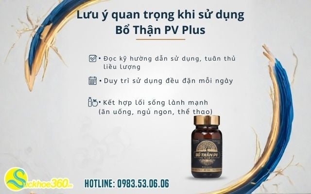 Những lưu ý quan trọng khi sử dụng Bổ Thận PV Plus