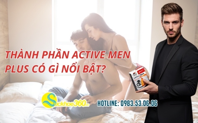 Thành phần Active Men Plus có gì nổi bật?