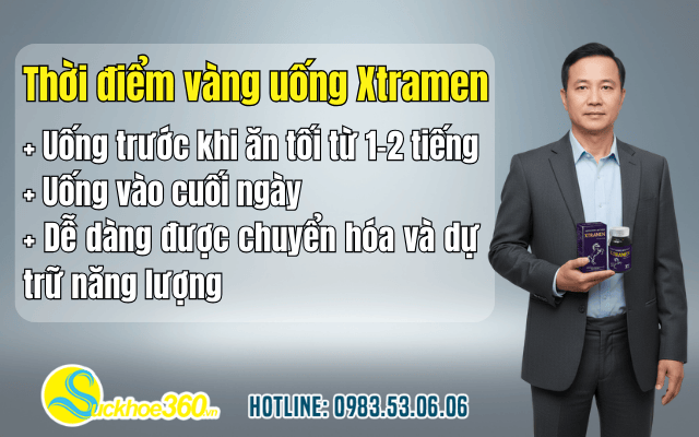 Thời điểm vàng uống Xtramen lúc nào tốt nhất?