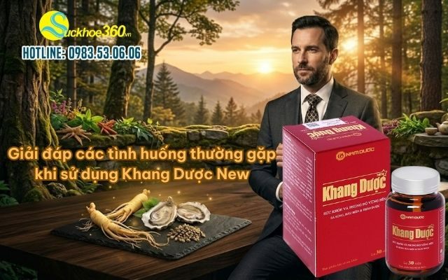 Giải đáp các tình huống thường gặp khi sử dụng Khang Dược New