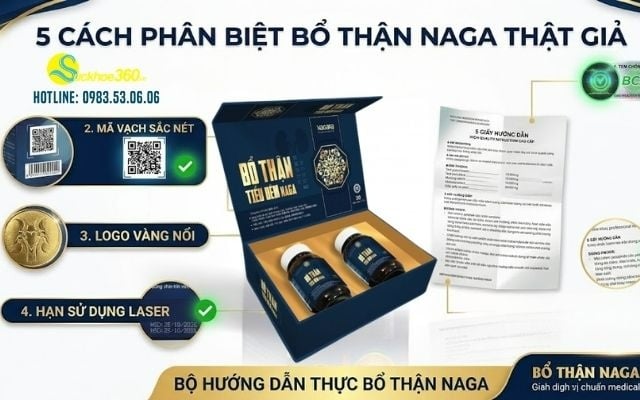 5 Cách phân biệt Bổ Thận Tiểu Đêm Naga thật và giả chính xác 100%