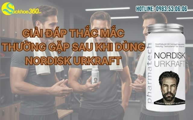 Giải đáp thắc mắc thường gặp sau khi dùng Nordisk Urkraft