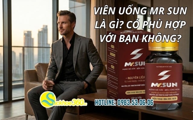 Viên uống Mr Sun là gì? Có phù hợp với bạn không?
