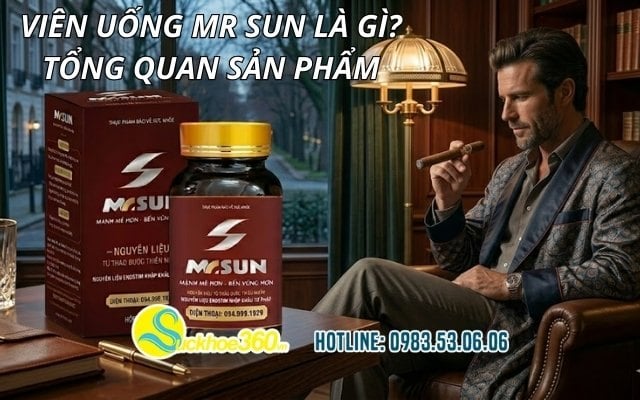 Viên uống Mr Sun là gì? Tổng quan sản phẩm