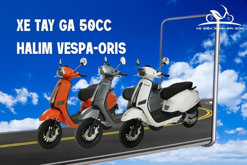 Xe máy 50cc Halim Vespa-Oris – Thanh lịch và sang trọng