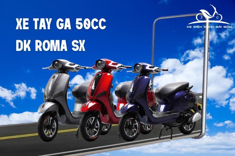 Xe tay ga 50cc DK Roma SX – Phong cách Ý, An toàn vượt trội