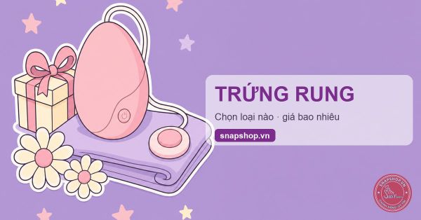 Trứng Rung Giá Bao Nhiêu? Bảng Giá 2026 Từ 190K