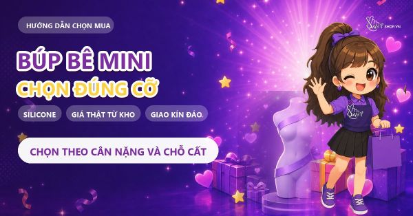 Búp Bê Tình Dục Mini: Chọn Theo Cân Nặng Và Chỗ Cất 2026