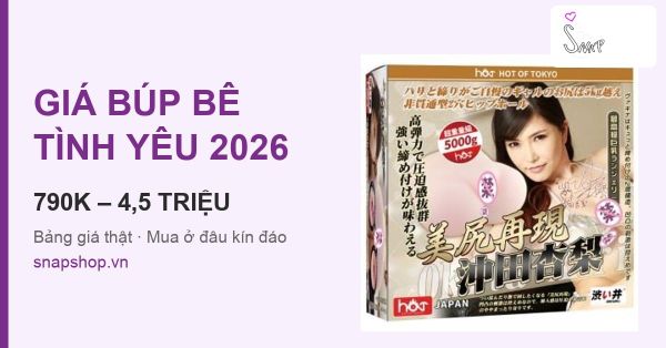 Giá Búp Bê Tình Yêu Bao Nhiêu? Bảng Giá Thật 2026 + Mua Ở Đâu