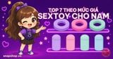 Sextoy Cho Nam: Top 7 Mẫu Đáng Mua Theo Mức Giá 2026