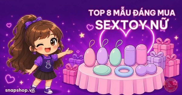 Sextoy Cho Nữ Loại Nào Tốt? Top 8 Mẫu Đáng Mua Theo Mức Giá 2026