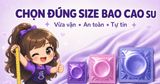 Size Bao Cao Su: Bảng Kích Thước & Cách Chọn Đúng Size [2026]