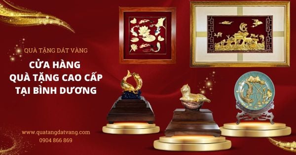 Địa chỉ mua quà tặng cao cấp tại Bình Dương