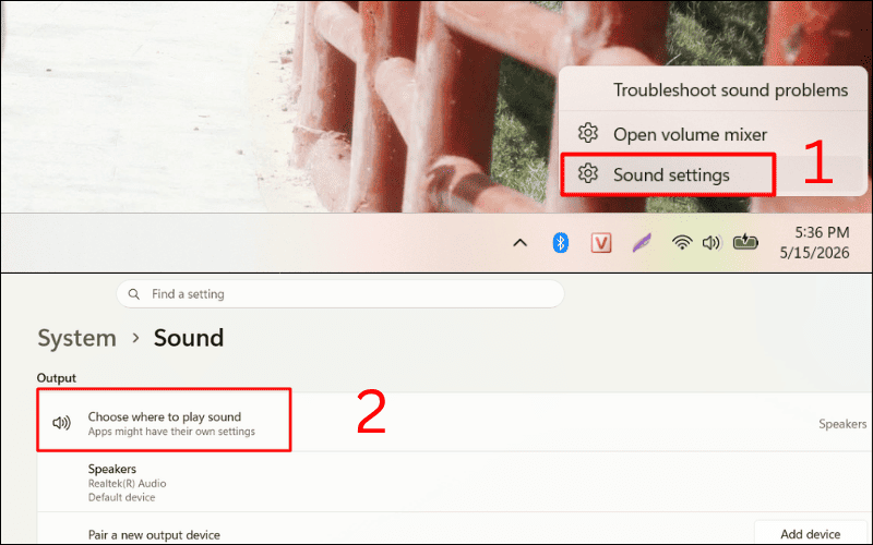 Chọn Sound Settings, click vào mục Choose where to play sound