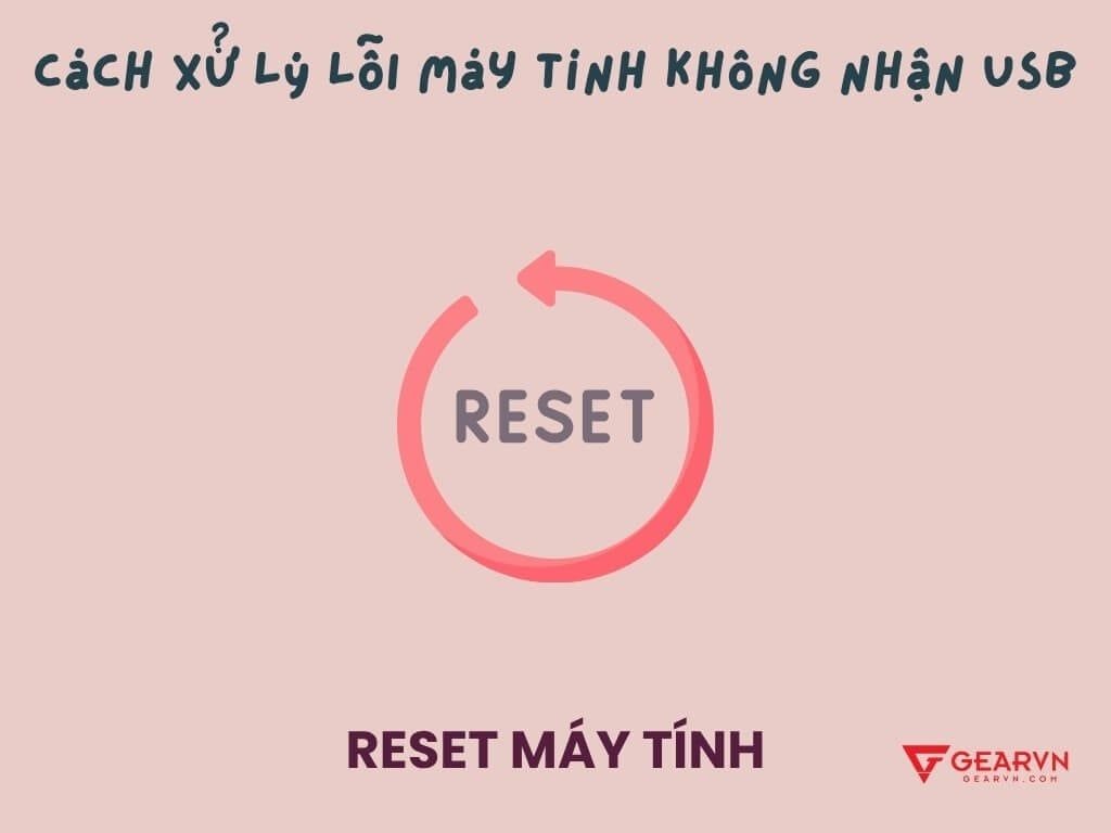 Cách xử lý lỗi máy tính không nhận USB - GEARVN