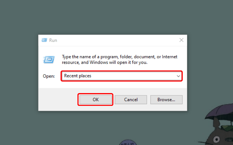 Nhấn Windows + R, nhập lệnh Recent places và nhấn Enter