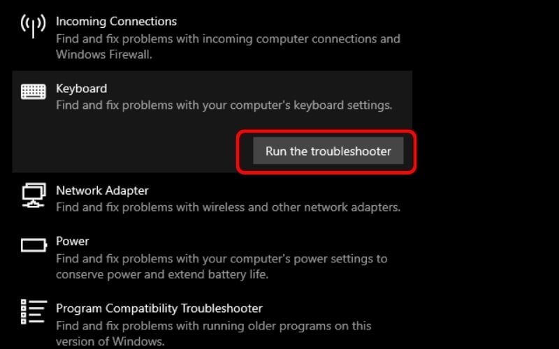 Tìm đến mục Keyboard và nhấn Run the troubleshooter
