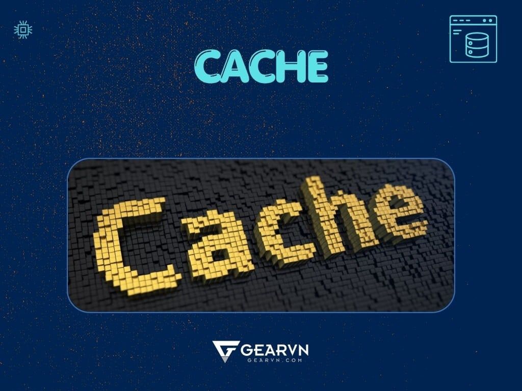 Bộ nhớ máy tính Cache - GEARVN