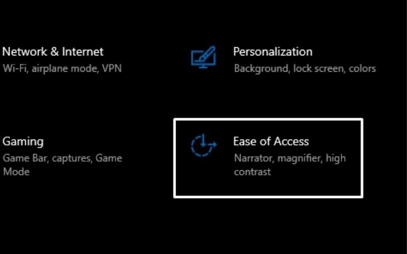 Chọn mục Ease of Acess