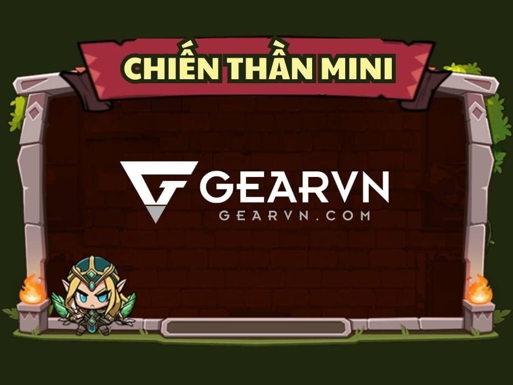 Mẹo giúp nhận thêm code Chiến Thần Mini mới - GEARVN