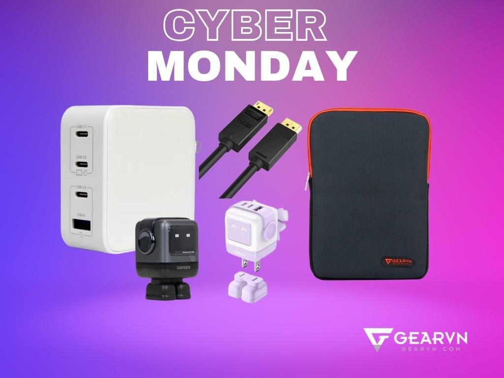 Nên mua gì vào ngày Cyber Monday? - GEARVN
