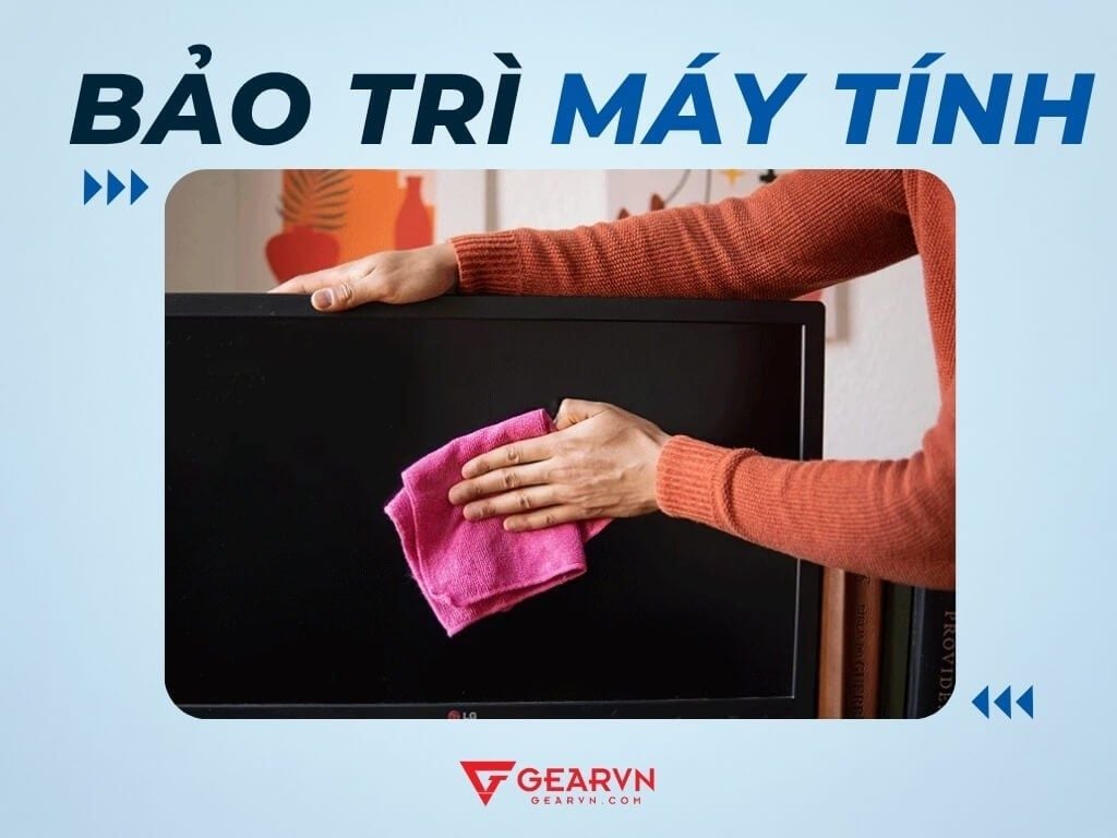Vệ sinh màn hình máy tính - GEARVN