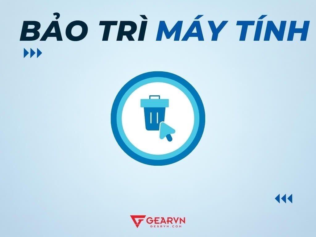 Dọn rác trên máy tính - GEARVN