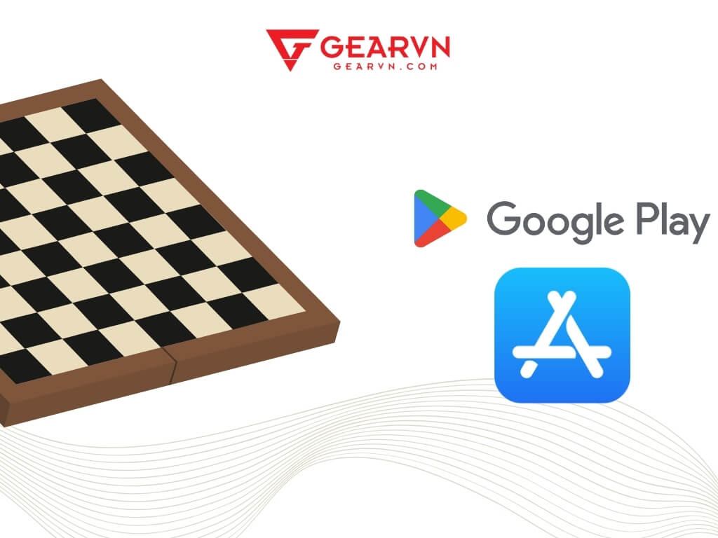Cách chơi cờ vua với máy tính offline bằng CH Play và App Store - GEARVN