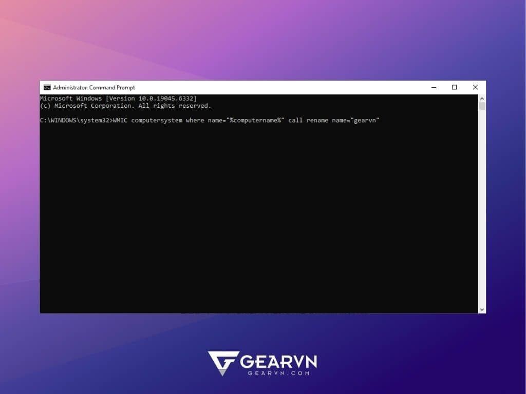 Đổi tên máy tính Windows bằng CMD (Command Prompt) - GEARVN