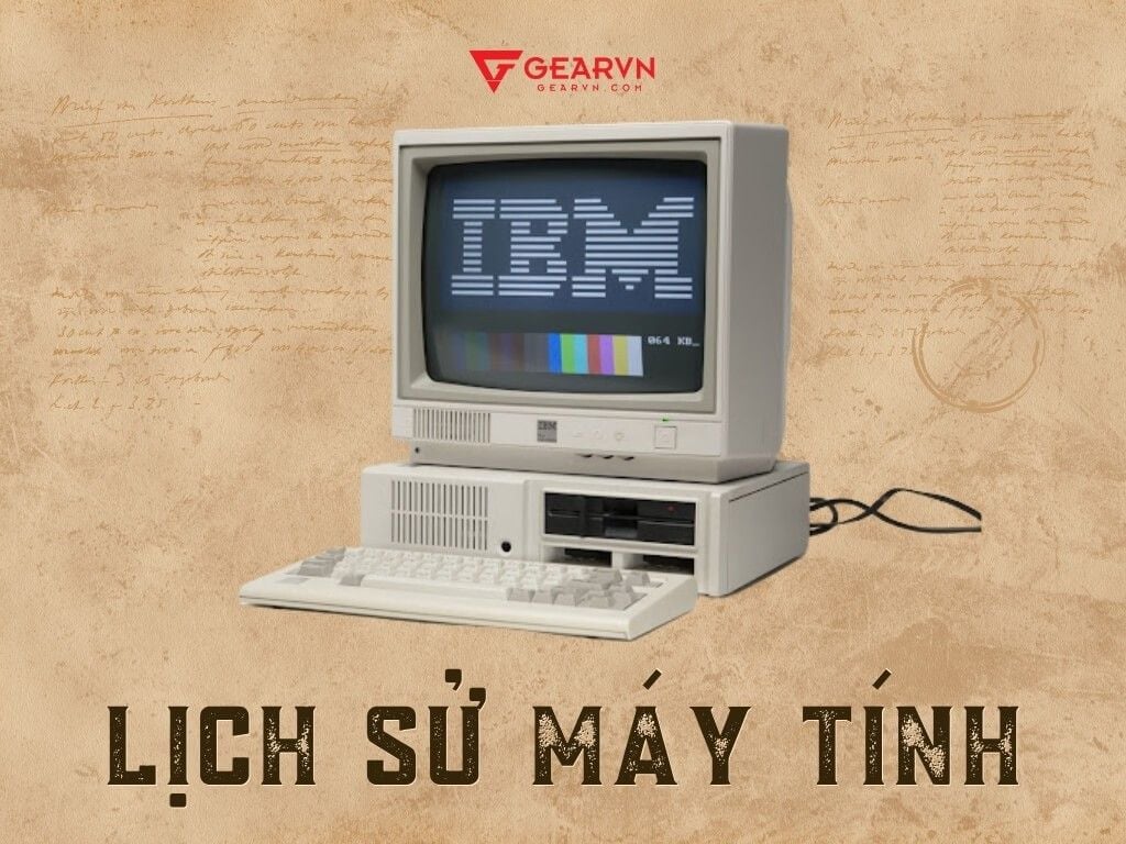 Chặng đường phát triển bền vững của máy tính (1953 đến nay) - GEARVN