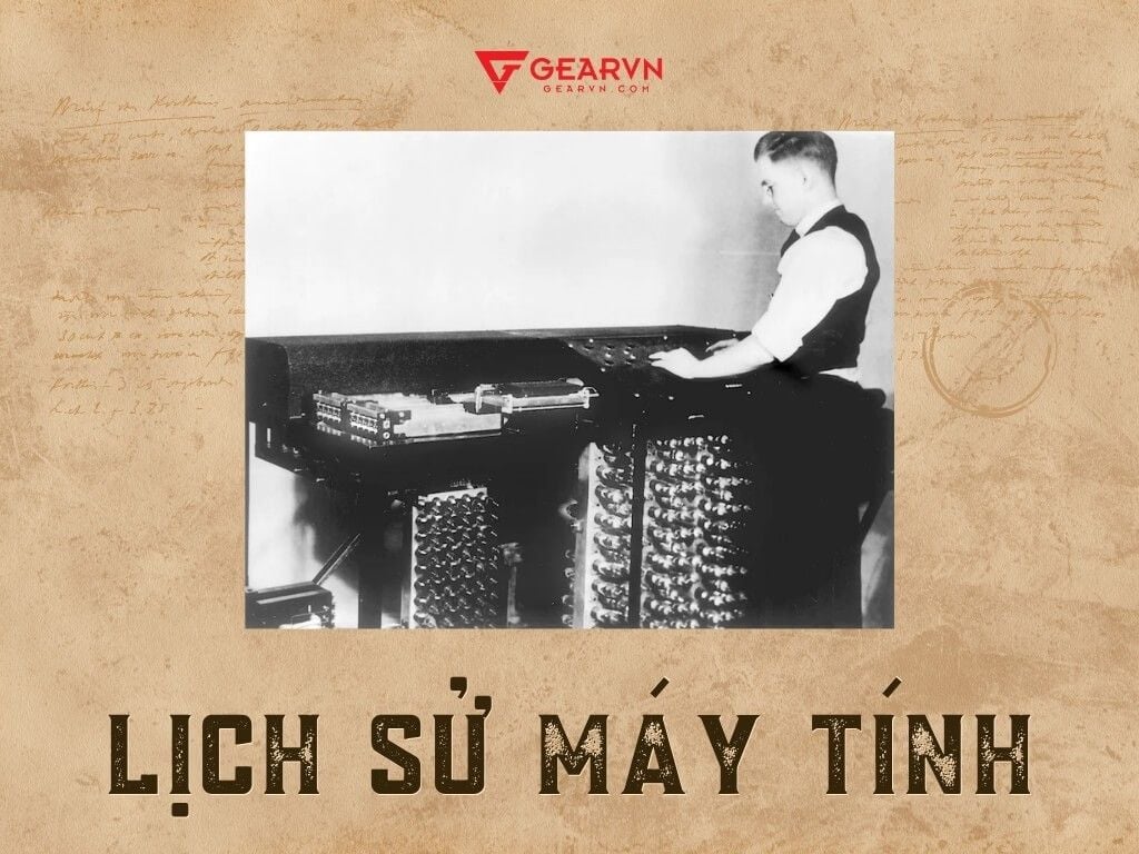Khởi nguyên của máy tính (1936 - 1941) - GEARVN