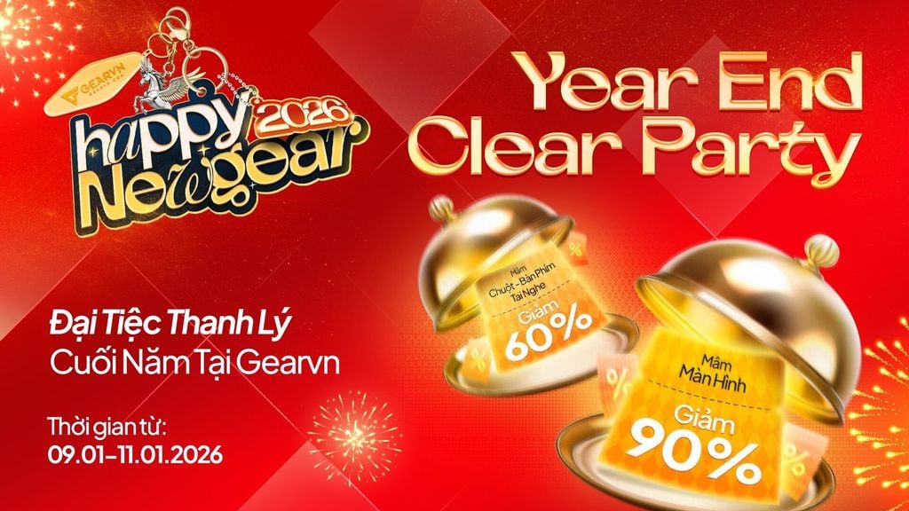 Year End Clear Party - Đại Tiệc Thanh Lý Cuối Năm tại GEARVN