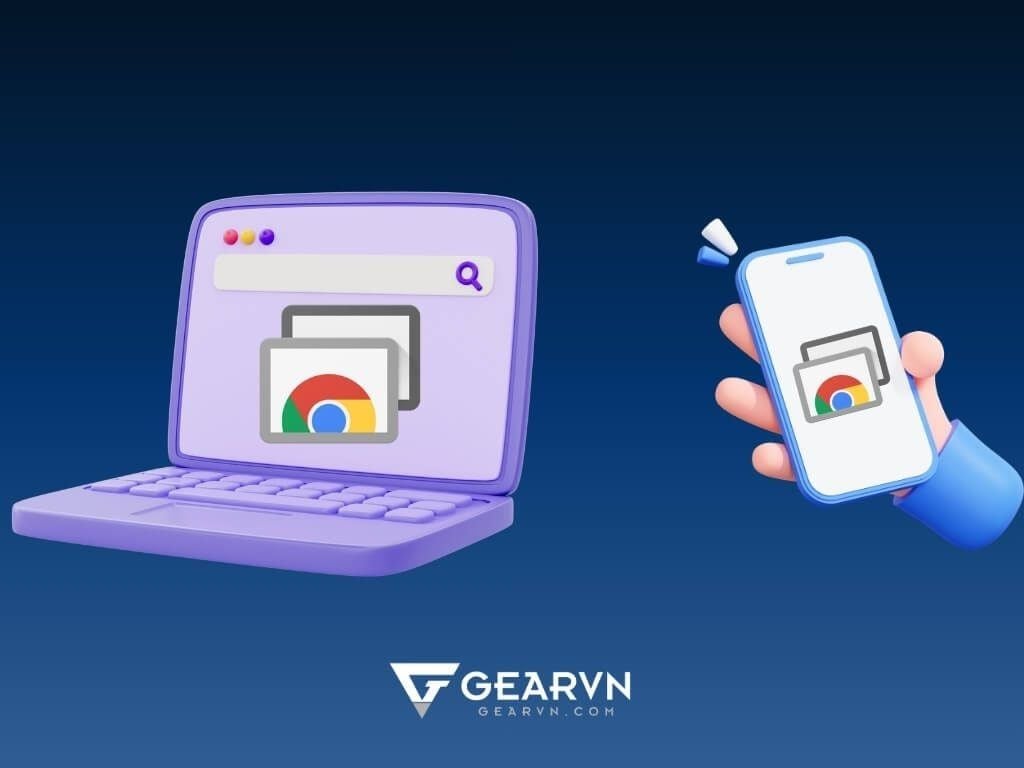 Chrome Remote Desktop điều khiển điện thoại Android từ xa bằng máy tính - GEARVN