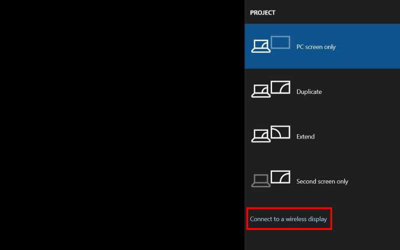 Chọn Connect to a wireless display