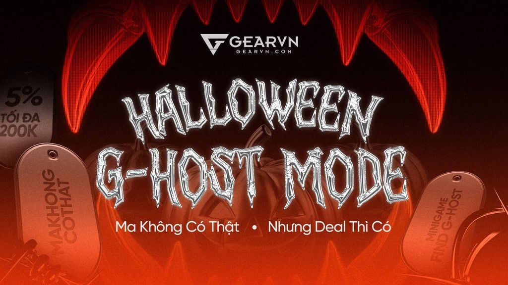G-HOST MODE – MA KHÔNG CÓ THẬT, NHƯNG DEAL THÌ CÓ!