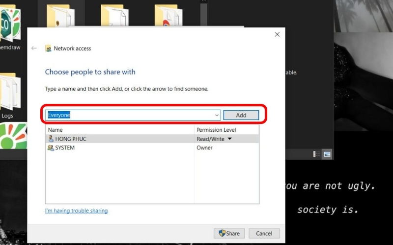 Gõ&nbsp;Everyone&nbsp;vào ô, nhấn&nbsp;Add