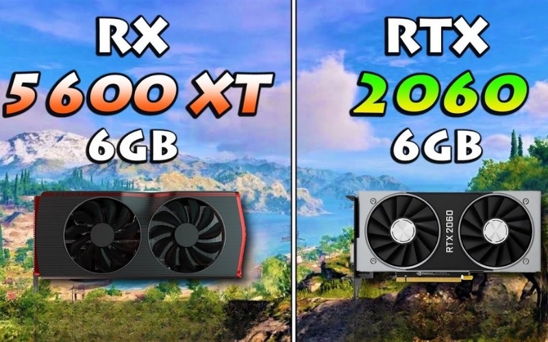 RX 5600 XT và RTX 2060 đều là những VGA phổ biến trong phân khúc thời điểm ra mắt