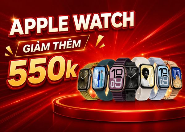 Apple Watch giảm thêm đến 550.000 đồng