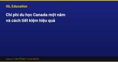 Chi phí du học Canada một năm và cách tiết kiệm hiệu quả
