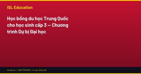 Học bổng du học Trung Quốc cho học sinh cấp 3 — Chương trình Dự bị Đại học