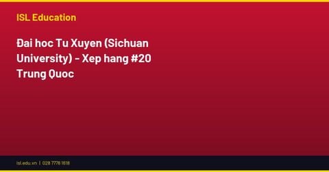 Đại học Tứ Xuyên (Sichuan University) - Xếp hạng #20 Trung Quốc