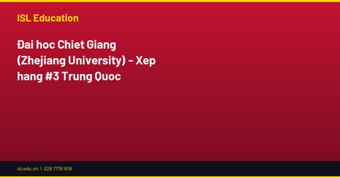 Đại học Chiết Giang (Zhejiang University) - Xếp hạng #3 Trung Quốc