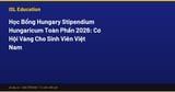 Học Bổng Hungary Stipendium Hungaricum Toàn Phần 2026: Cơ Hội Vàng Cho Sinh Viên Việt Nam